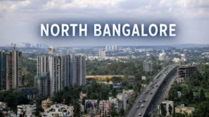 Real Estate Growth in North Bangalore